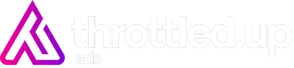 Throttled Up Ads
